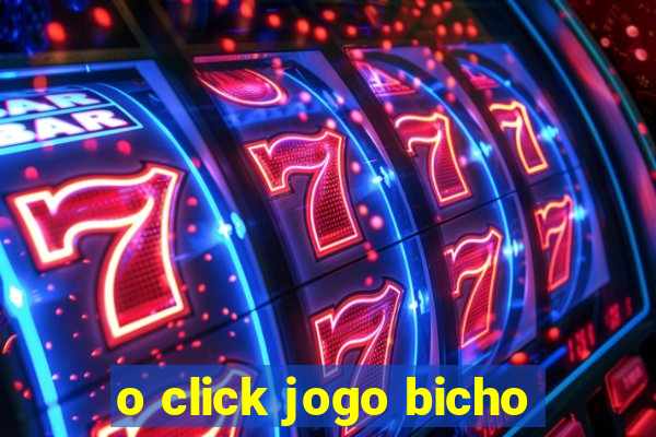 o click jogo bicho