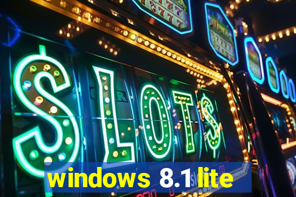 windows 8.1 lite