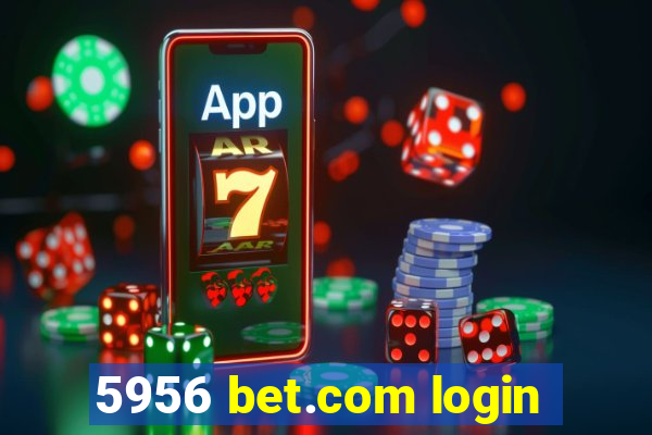 5956 bet.com login