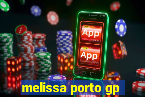 melissa porto gp