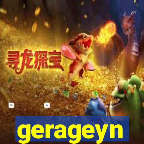 gerageyn