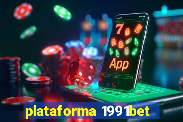 plataforma 1991bet