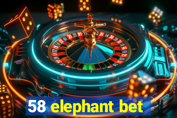 58 elephant bet