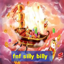 fnf silly billy