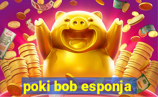 poki bob esponja