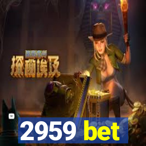 2959 bet