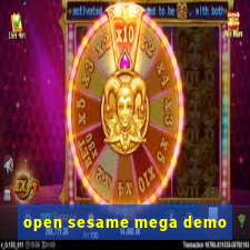 open sesame mega demo