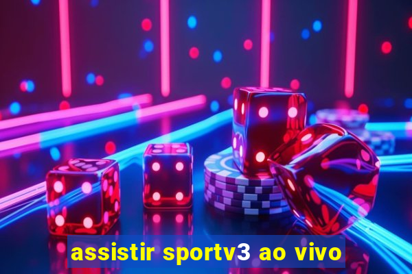 assistir sportv3 ao vivo