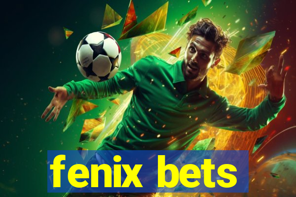 fenix bets