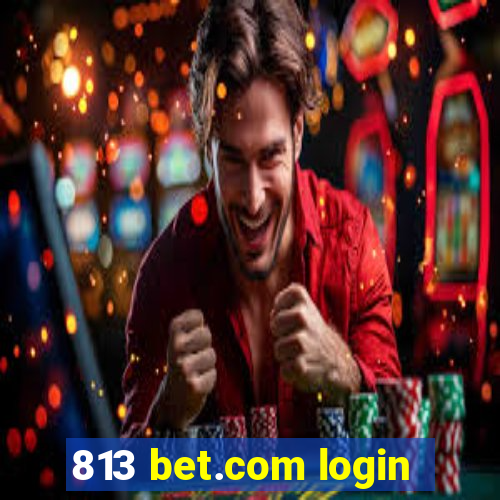 813 bet.com login