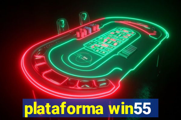 plataforma win55