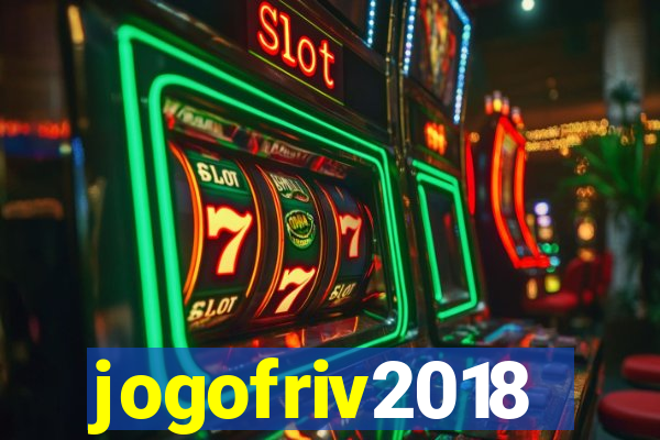 jogofriv2018