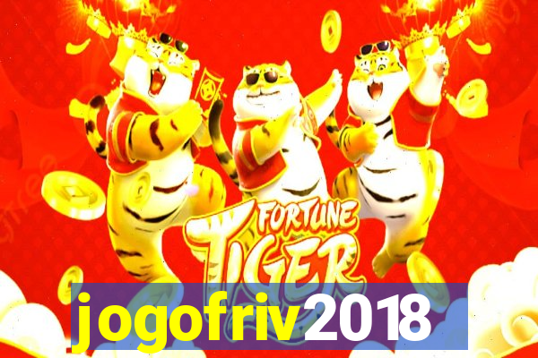 jogofriv2018