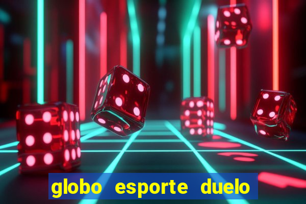 globo esporte duelo dos sonhos