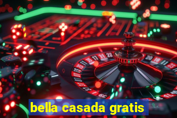 bella casada gratis