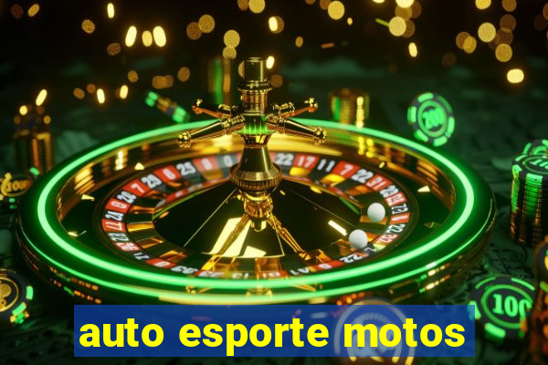 auto esporte motos