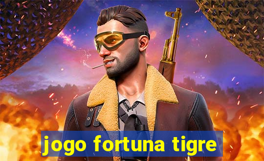 jogo fortuna tigre