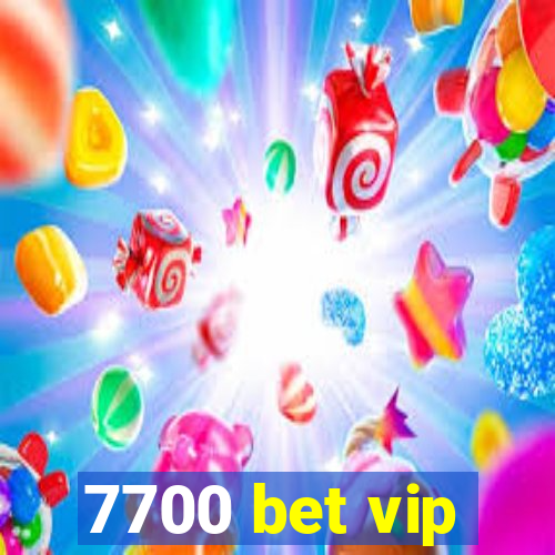 7700 bet vip