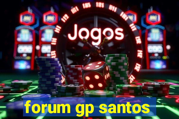 forum gp santos