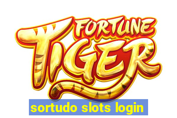 sortudo slots login