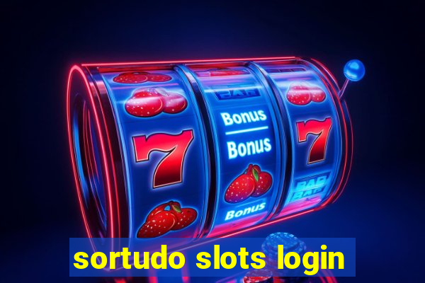 sortudo slots login