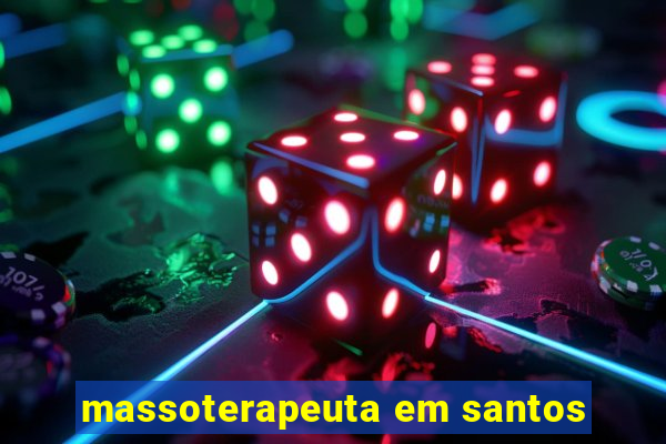 massoterapeuta em santos