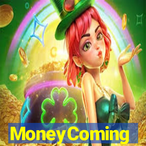 MoneyComing