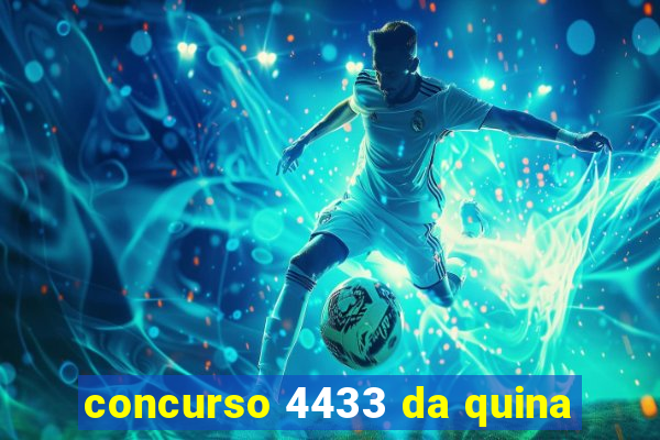 concurso 4433 da quina