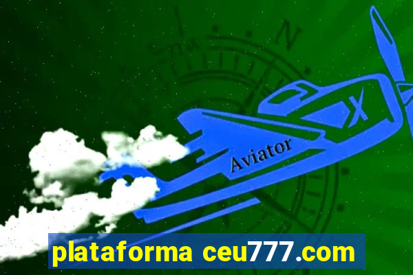 plataforma ceu777.com