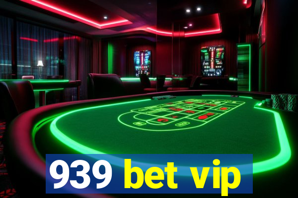 939 bet vip