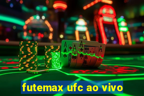 futemax ufc ao vivo