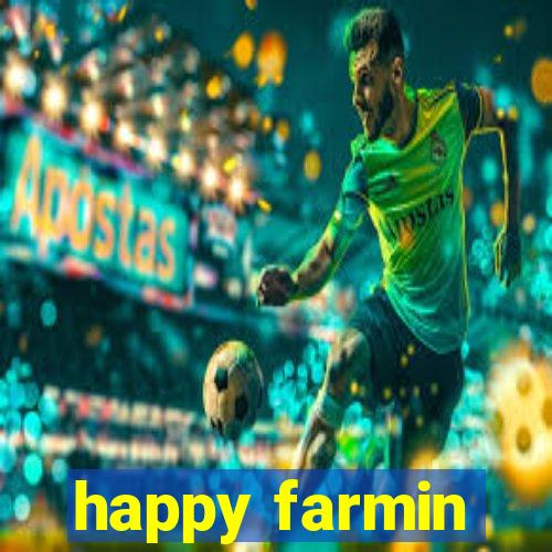 happy farmin