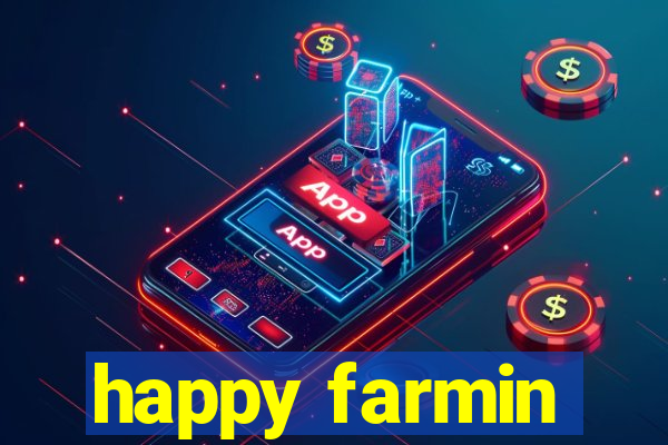 happy farmin