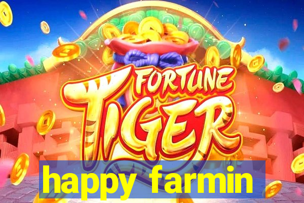 happy farmin