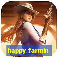 happy farmin