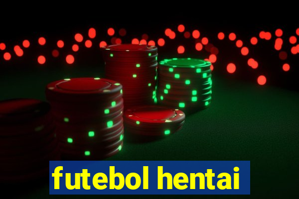 futebol hentai