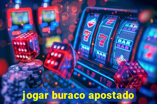 jogar buraco apostado