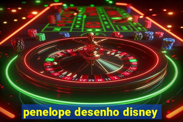 penelope desenho disney