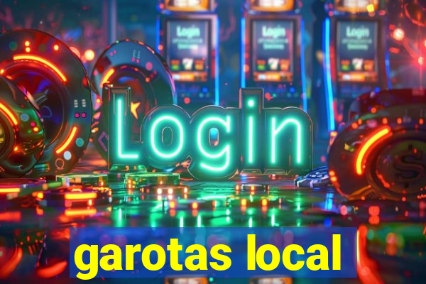 garotas local