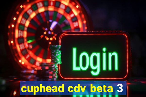 cuphead cdv beta 3