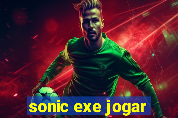 sonic exe jogar