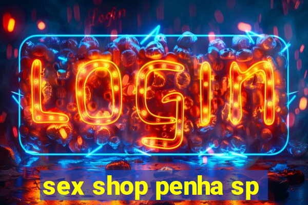 sex shop penha sp