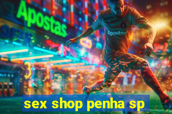 sex shop penha sp