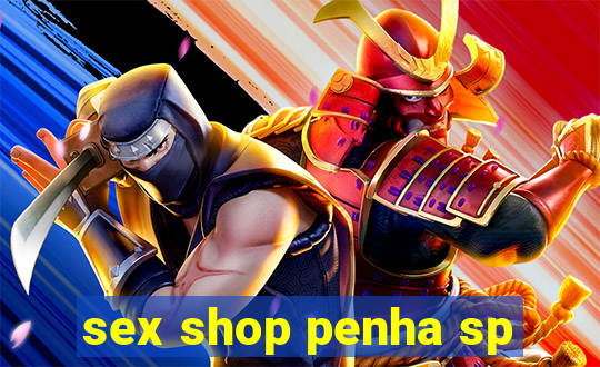 sex shop penha sp