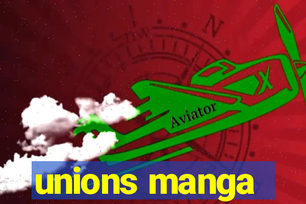 unions manga