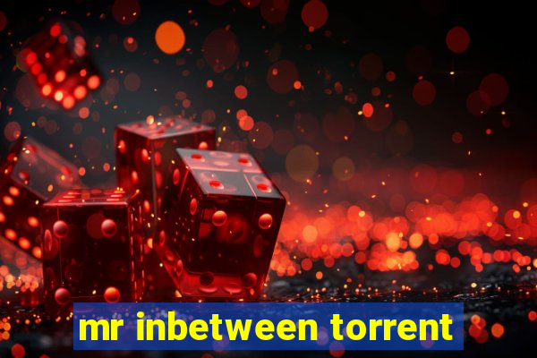 mr inbetween torrent