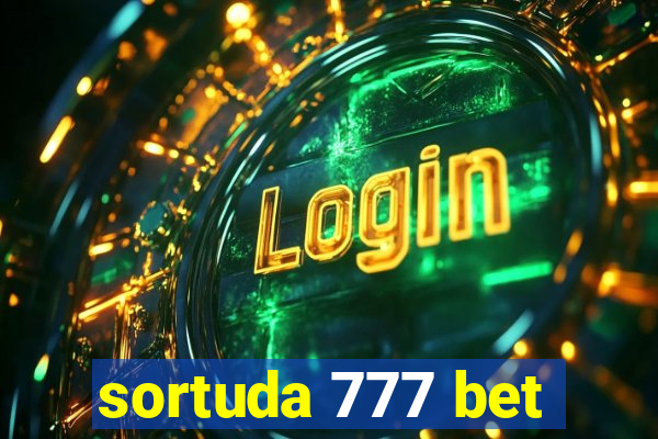 sortuda 777 bet