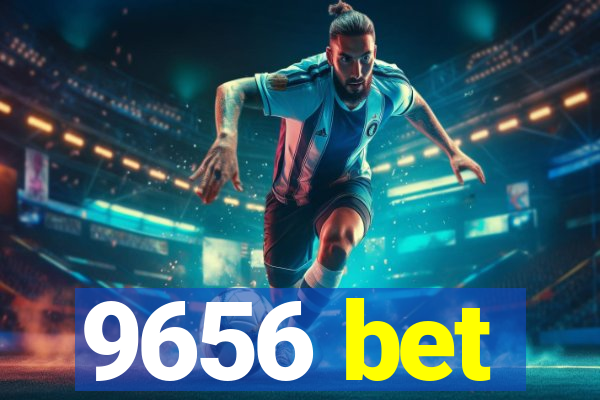 9656 bet