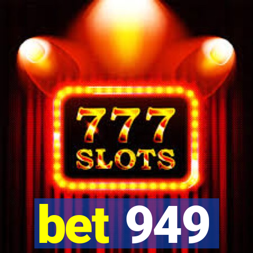 bet 949