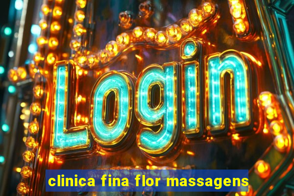 clinica fina flor massagens